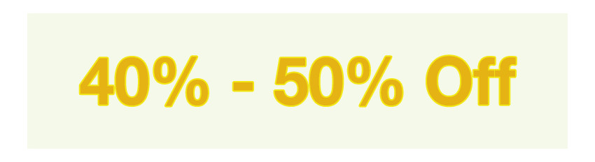 40% - 50% Off